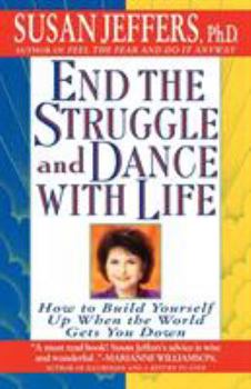 Paperback End the Struggle and Dance with Life: How to Build Yourself Up When the World Gets You Down Book