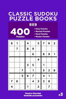 Paperback Classic Sudoku Puzzle Books - 400 Easy to Master Puzzles 9x9 (Volume 3) Book