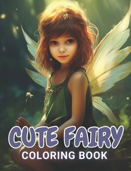 Paperback Cute Fairy Coloring Book for Kids: 100+ Amazing Coloring Pages for All Ages Book