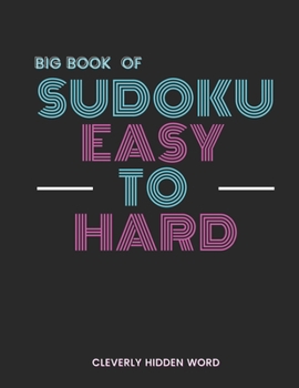 Paperback Big Book of Sudoku Easy to Hard: Over 500 Puzzles & Solutions, Easy to Hard Puzzles for Adults Book