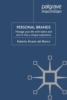 Paperback Personal Brands: Manage Your Life with Talent and Turn It Into a Unique Experience Book