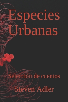 Paperback Especies Urbanas: Colección de cuentos [Spanish] Book
