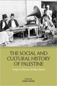 Paperback The Social and Cultural History of Palestine: Essays in Honour of Salim Tamari Book