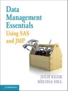 Paperback Data Management Essentials Using SAS and JMP Book