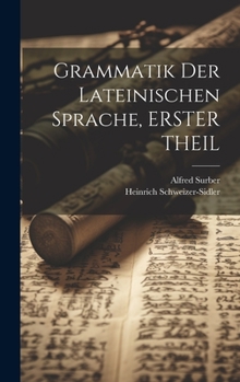 Hardcover Grammatik Der Lateinischen Sprache, ERSTER THEIL [German] Book