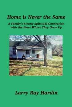 Paperback Home is Never the Same: A Family's Strong Spiritual Connection with the Place Where They Grew Up Book