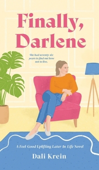 Hardcover Finally, Darlene: A Feel-Good Uplifting Later-In-Life Novel Book
