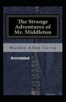 Paperback The Strange Adventures of Mr. Middleton Annotated Book