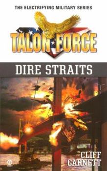 Mass Market Paperback Talon Force: Dire Straits Book