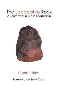 Paperback The Leadership Rock: A Journey of a Life in Leadership Book