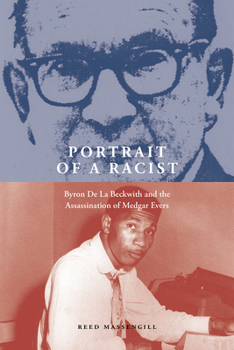 Paperback Portrait of a Racist: Byron de la Beckwith and the Assassination of Medgar Evers Book