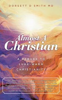 Paperback Almost a Christian: A Rebuke to Luke-Warm Christianity Book