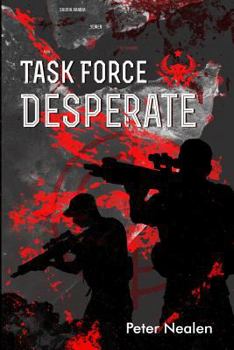 Task Force Desperate - Book #1 of the American Praetorians