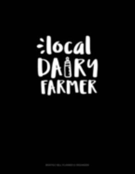 Paperback Local Dairy Farmer: Monthly Bill Planner & Organizer Book