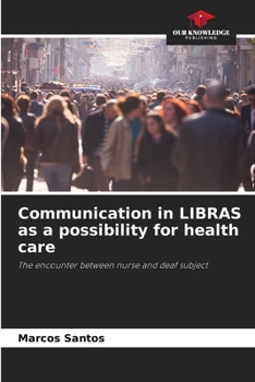 Paperback Communication in LIBRAS as a possibility for health care Book