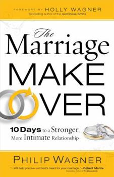 Paperback The Marriage Makeover: 10 Days to a Stronger, More Intimate Relationship Book
