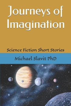 Paperback Journeys of Imagination: Science Fiction Short Stories Book