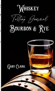 Paperback Whiskey Tasting Journal Bourbon & Rye Book