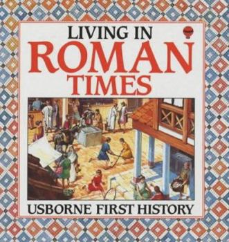 Living in Roman Times - Book  of the Usborne First History