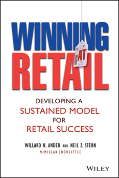 Hardcover Winning at Retail: Developing a Sustained Model for Retail Success Book