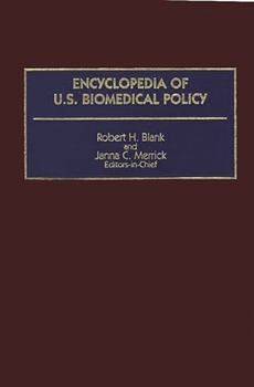 Hardcover Encyclopedia of U.S. Biomedical Policy Book