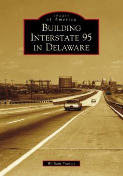 Paperback Building Interstate 95 in Delaware Book