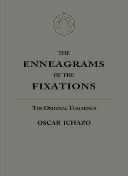 Paperback The Enneagrams of the Fixations: The Original Teachings Book