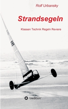 Paperback Strandsegeln: Klassen Technik Regeln Reviere [German] Book