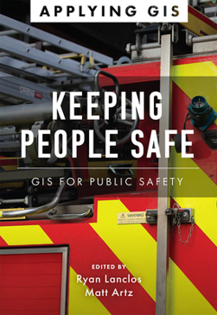 Paperback Keeping People Safe: GIS for Public Safety Book