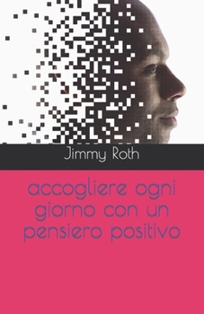 Paperback accogliere ogni giorno con un pensiero positivo [Italian] Book