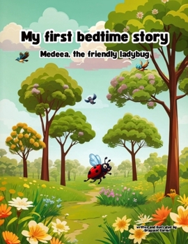 Paperback My first bedtime story: Medeea, the friendly ladybug Book