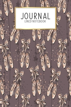 Journal Lined Notebook: Ballerina Dancer Ballet | Blank Lined Journal | Gratitude Journal | 6" x 9" 100 Pg |Motivational Quotes | Self-Care | Diary | Gift
