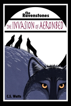 Paperback The Ravenstones: The Invasion of Aeronbed Book