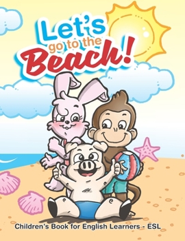 Paperback Let's Go To The Beach!: Children's Book for English Learners - ESL Book