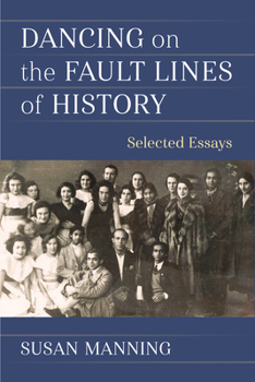 Paperback Dancing on the Fault Lines of History: Selected Essays Book