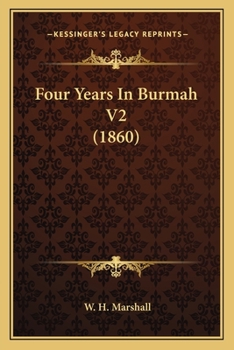 Paperback Four Years In Burmah V2 (1860) Book