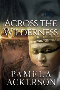 Across the Wilderness - Book #1 of the Wilderness