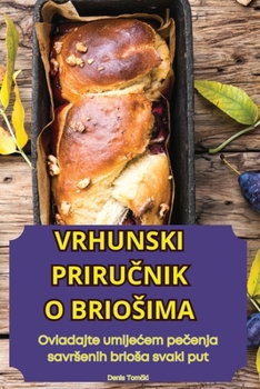 Paperback Vrhunski PriruČnik O Briosima [Croatian] Book