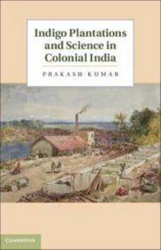 Electronics Indigo Plantations and Science in Colonial India Book