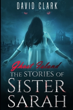 Paperback The Stories of Sister Sarah: Ghost Island Book