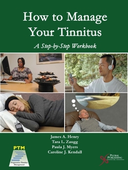 Paperback How to Manage Your Tinnitus: A Step-by-Step Workbook Book