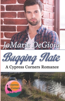 Paperback Bugging Nate: Cypress Corners Book 11 Book