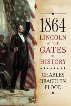 Hardcover 1864: Lincoln at the Gates of History Book