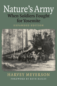 Paperback Nature's Army: When Soldiers Fought for Yosemite Book