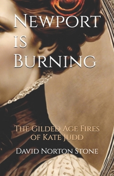 Paperback Newport is Burning: The Gilded Age Fires of Kate Judd Book