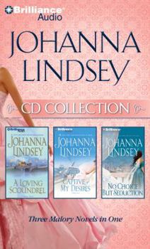 Johanna Lindsey CD Collection 3: A Loving Scoundrel, Captive of My Desires, No Choice but Seduction - Book  of the Malory-Anderson Families