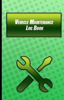 Paperback Vehicle Maintenance Log Book: The Vehicle Journal Book