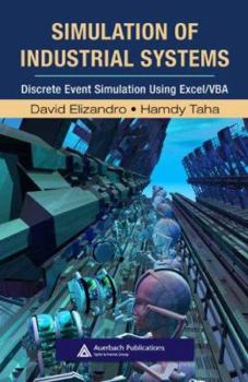 Hardcover Simulation of Industrial Systems: Discrete Event Simulation Using Excel/VBA [With CDROM] Book