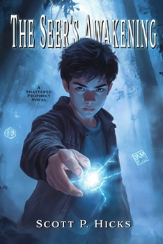 The Seer's Awakening (The Shattered Prophecy)