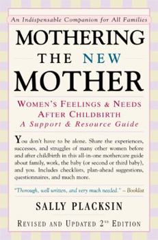 Paperback Mothering the New Mother: Women's Feelings & Needs After Childbirth: A Support and Resource Guide Book